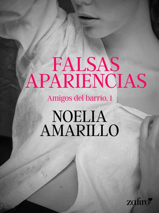 Title details for Falsas apariencias. Amigos del barrio, 1 by Noelia Amarillo - Available